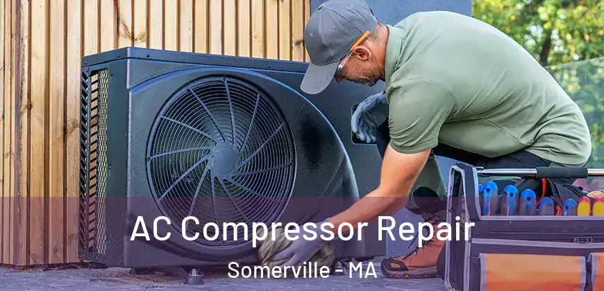  AC Compressor Repair Somerville - MA
