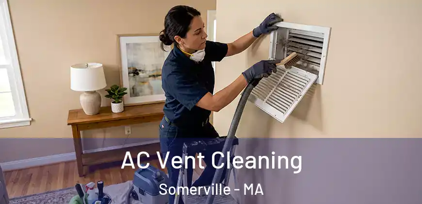 AC Vent Cleaning Somerville - MA