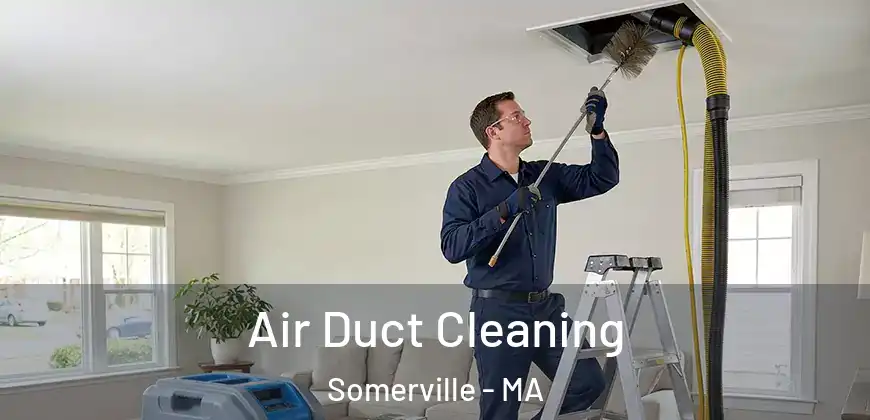  Air Duct Cleaning Somerville - MA