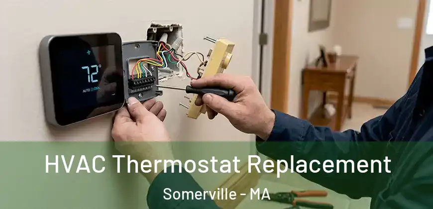  HVAC Thermostat Replacement Somerville - MA
